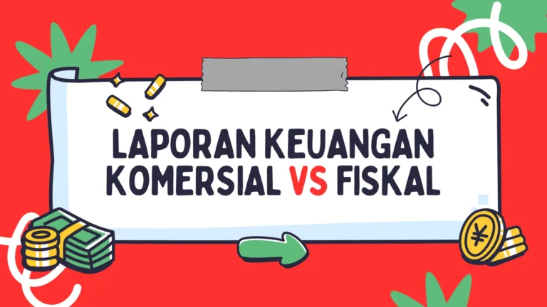 Ilustrasi perbandingan laporan keuangan komersial dan fiskal dengan latar biru bergambar uang, menunjukkan perbedaan konsep akuntansi bisnis dan perpajakan.